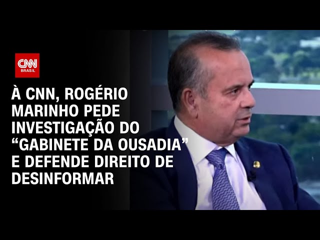 ⁣À CNN, Rogério Marinho pede investigação do “gabinete da ousadia” e defende direito de desinformar |