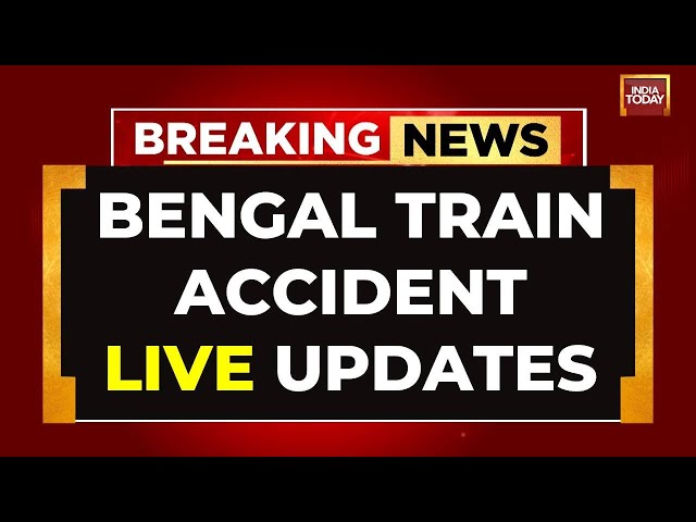 ⁣LIVE: Bengal Train Accident LIVE | Train Collides In Bengal LIVE | Bengal News | India Today LIVE