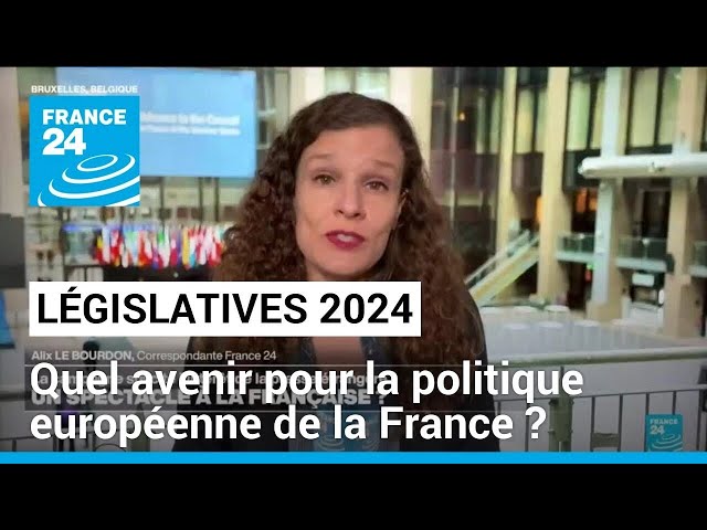 ⁣Législatives 2024 : quel avenir pour la politique européenne de la France ? • FRANCE 24