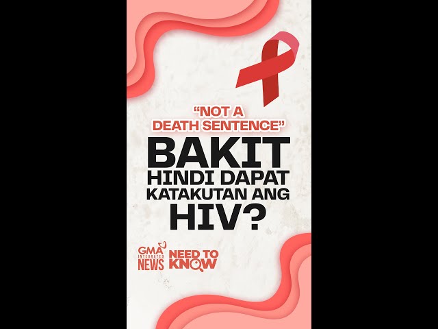⁣‘Not a death sentence’ — Bakit hindi dapat katakutan ang HIV? | Need to Know