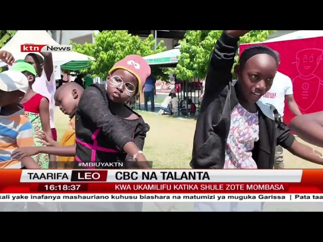 ⁣CBC na talanta: Washikadau wataka utekelezwa wa CBC kwa ukamilifu katika shule zote Mombasa