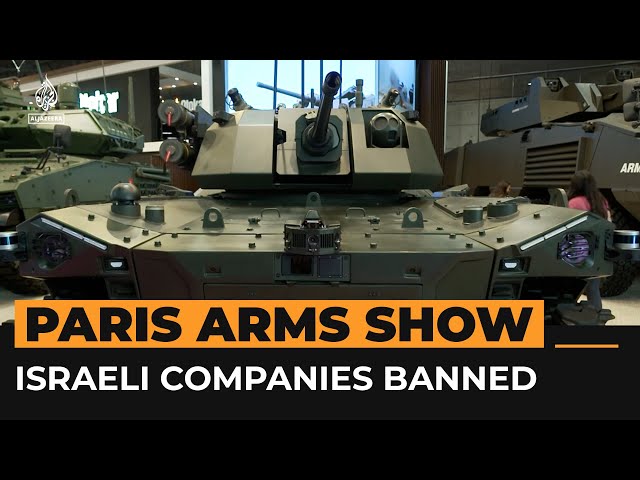 ⁣Israeli companies banned from world’s largest arms fair in Paris | Al Jazeera Newsfeed