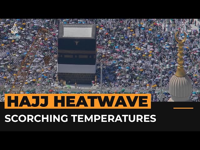 Hajj heatwave makes rituals unbearable for some | Al Jazeera Newsfeed