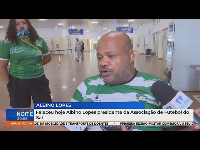 ⁣Faleceu hoje Albino Lopes presidente da Associação de Futebol do Sal