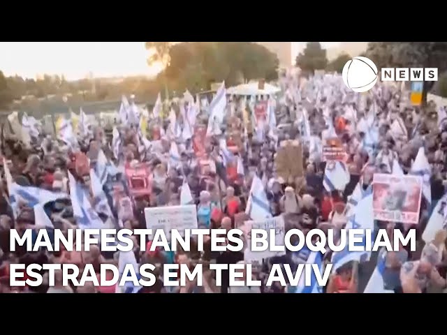 Manifestantes bloqueiam estradas em Tel Aviv em protesto contra Benjamin Netanyahu