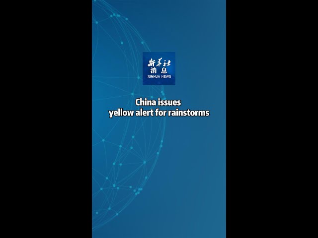 ⁣Xinhua News | China issues yellow alert for rainstorms
