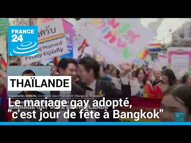 ⁣Thaïlande : le mariage gay adopté, "c'est jour de fête à Bangkok" • FRANCE 24