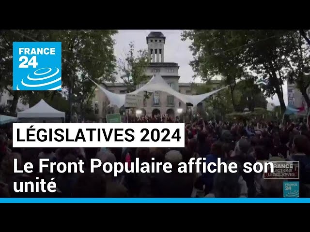 ⁣Législatives 2024 : le Front Populaire affiche son unité • FRANCE 24