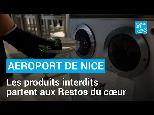 ⁣France : à l'aéroport de Nice, les produits interdits en cabine partent aux Restos du cœur