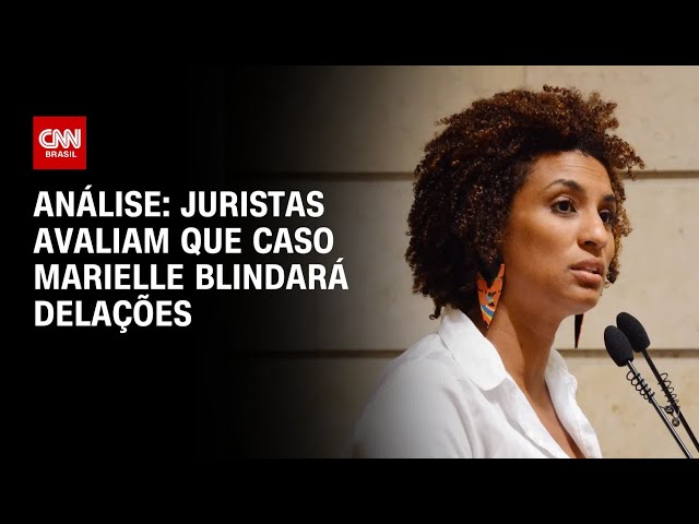 Análise: Juristas avaliam que caso Marielle blindará delações | BASTIDORES CNN