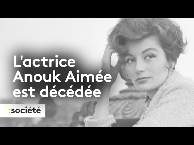 "Chabada-bada"... Anouk Aimée est décédée