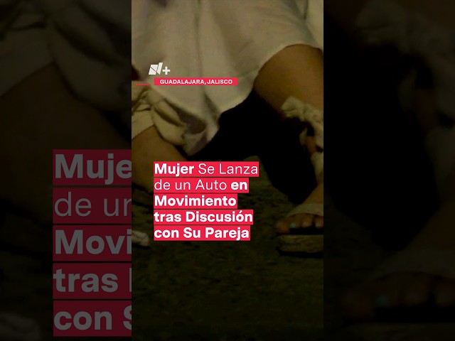 ⁣Mujer se lanza desde un auto en movimiento después de discutir con su pareja - N+ #Shorts