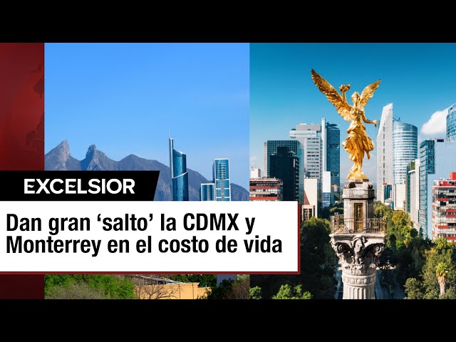 ⁣CDMX y Monterrey entre las Ciudades más Caras de América Latina