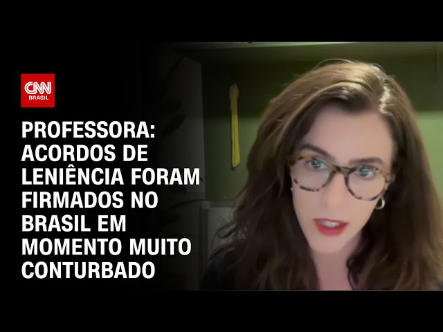 Professora: Acordos de leniência foram firmados no Brasil em momento muito conturbado | WW