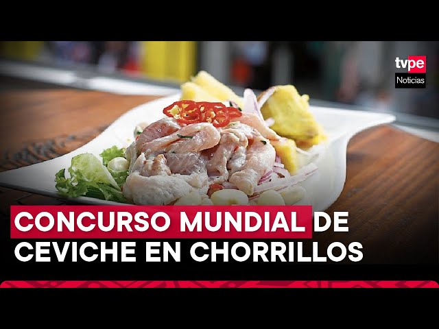 Concurso mundial del ceviche: lanzan evento que se realizará del 28 al 30 de junio en Chorrillos