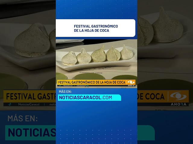 ⁣Hoy en Florencia, Caquetá, se desarrolla el primer festival gastronómico de la hoja de coca