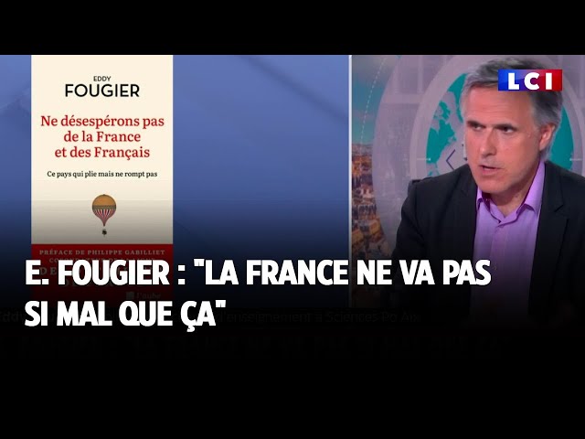 Eddy Fougier : "la France ne va pas si mal que ça"