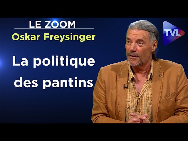 La politique actuelle bascule dans le grotesque - Le Zoom - Oskar Freysinger - TVL