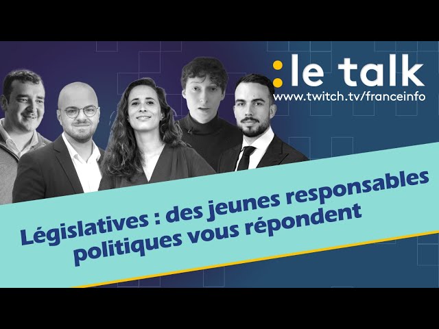 LE TALK : Législatives, cinq jeunes responsables politiques débattent et répondent à vos questions