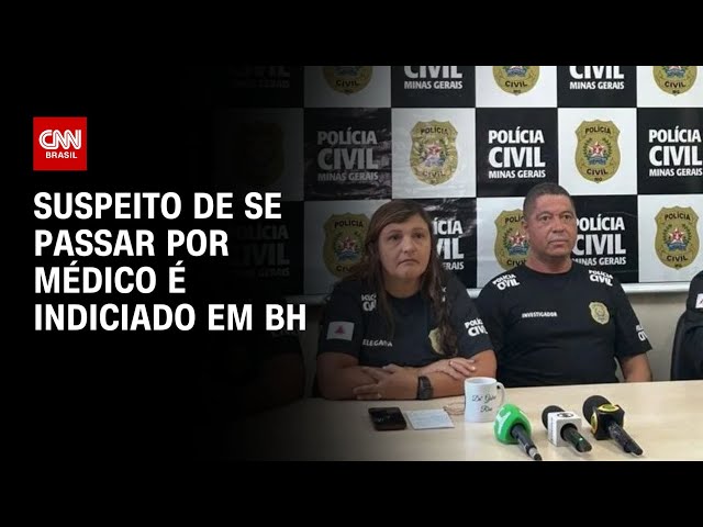 Suspeito de se passar por médico é indiciado em BH | LIVE CNN