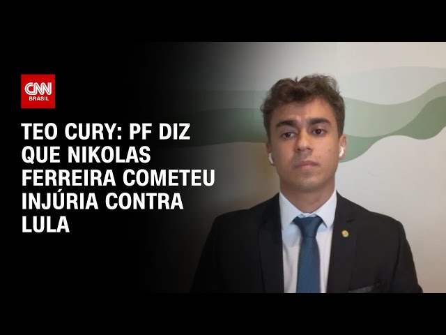 Teo Cury: PF diz que Nikolas Ferreira cometeu injúria contra Lula | LIVE CNN