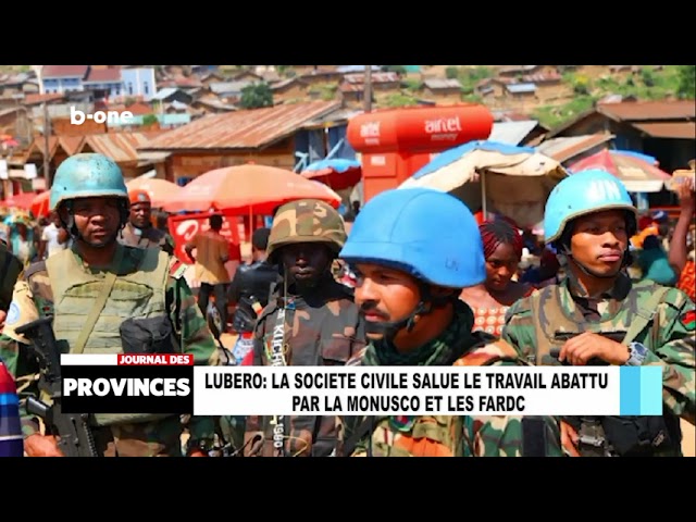 LUBERO : La société civile salue le travail abattu par la MONUSCO et les FARDC