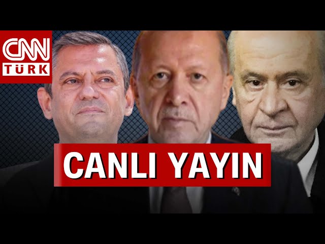 Siyasette Yumuşama Bitti Mi? Erdoğan - Özel - Bahçeli Hangi Açıklamaları Yaptı? #CANLI