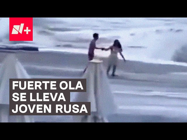 Fuerte ola se lleva a joven frente a la vista de su novio - N+