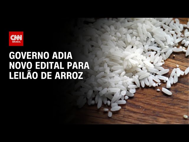 ⁣Governo adia novo edital para leilão de arroz | CNN PRIME TIME