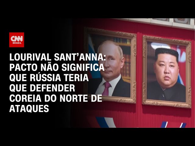 Lourival Sant’Anna: Pacto não significa que Rússia teria que defender Coreia do Norte de ataques |WW