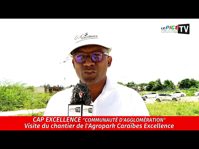 Cap Excellence "communauté d'agglomération" : Visite du chantier de l'Agropark C