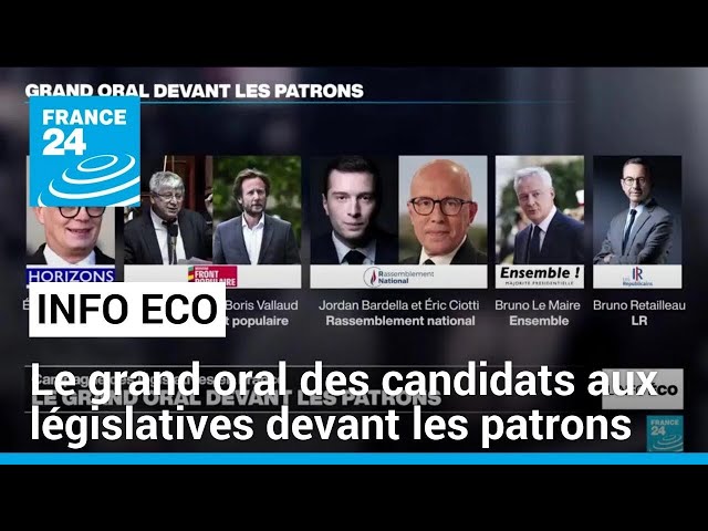 Le grand oral des candidats aux législatives devant les patrons • FRANCE 24