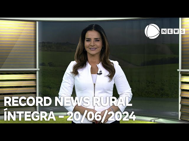 Record News Rural - 20/06/2024