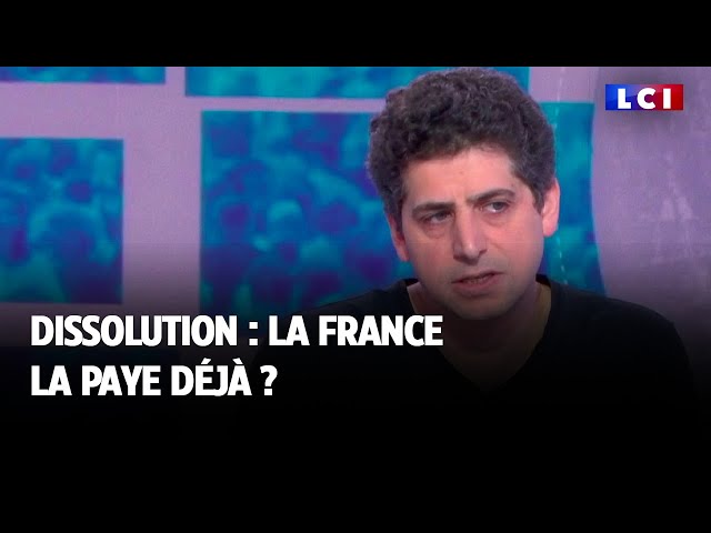 Dissolution : la France la paye déjà ?