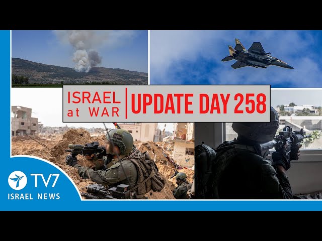 TV7 Israel News - -Sword of Iron-- Israel at War - Day 258 - UPDATE 20.06.24