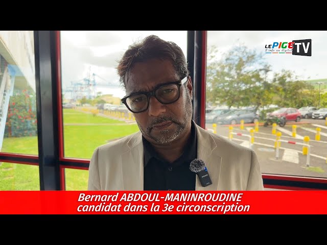 Bernard ABDOUL-MANINROUDINE candidat dans la 3e circonscription