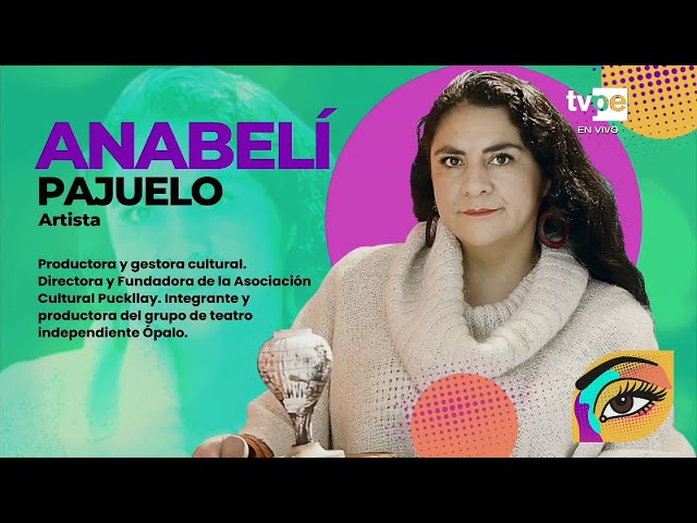 Miradas: Anabelí Pajuelo (20/06/2024) | TVPerú