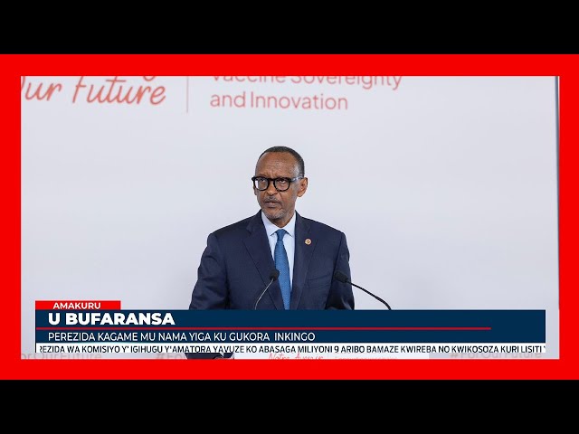 ⁣Perezida Kagame yagaragaje impamvu Afurika yaciye umuvuno wo kwikorera inkingo