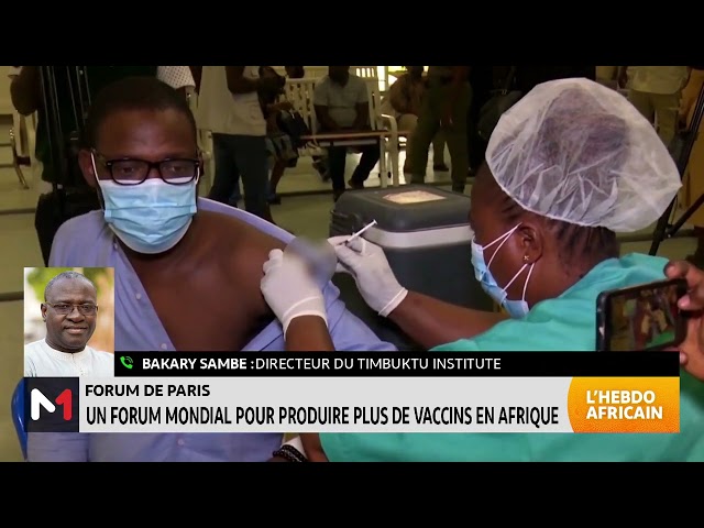 ⁣#LHebdoAfricain / Forum mondial pour produire plus de vaccins en Afrique avec Bakary Sambe