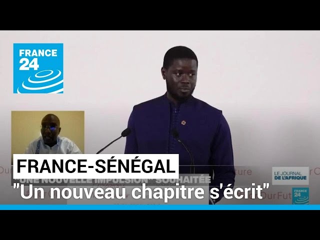 Relations France-Sénégal : "Plus de 60 ans après les indépendances, un nouveau chapitre s'