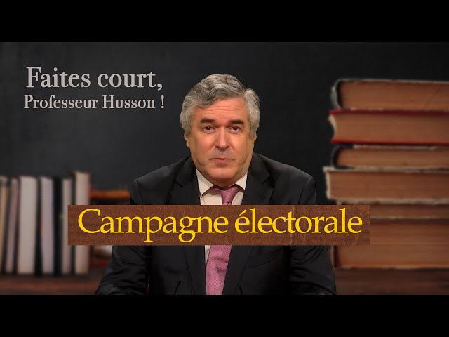 [Format court] La campagne électorale - Faites court, professeur Husson - TVL