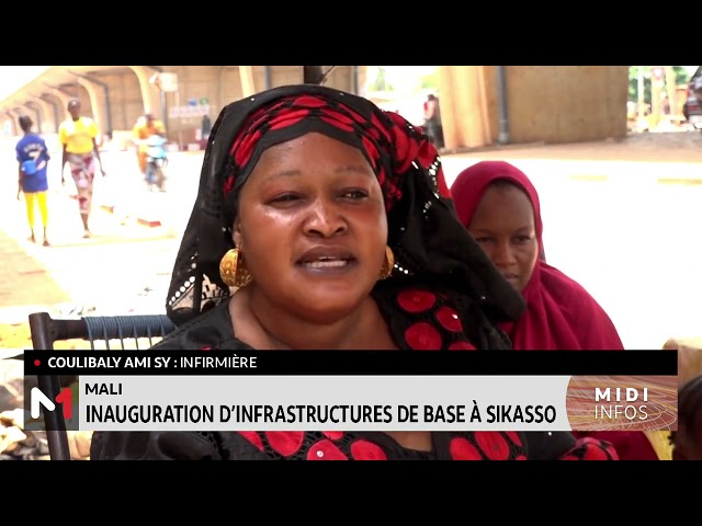 ⁣Mali : inauguration d´infrastructures de base à Sikasso