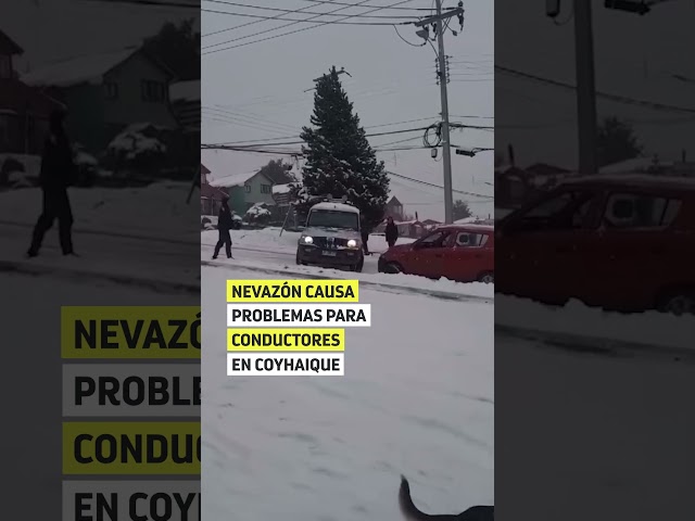 ⁣Nevazón causa problemas para conductores en Coyhaique