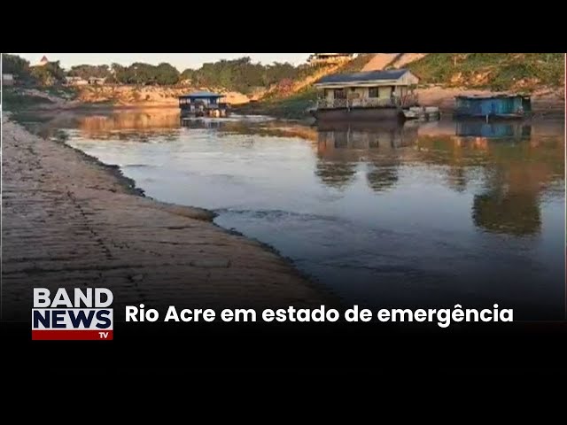 Estado de emergência no Acre por causa da seca | BandNewsTV