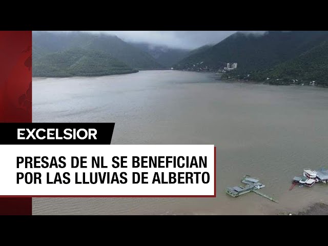 Tormenta Alberto llenó de agua las presas de Nuevo León