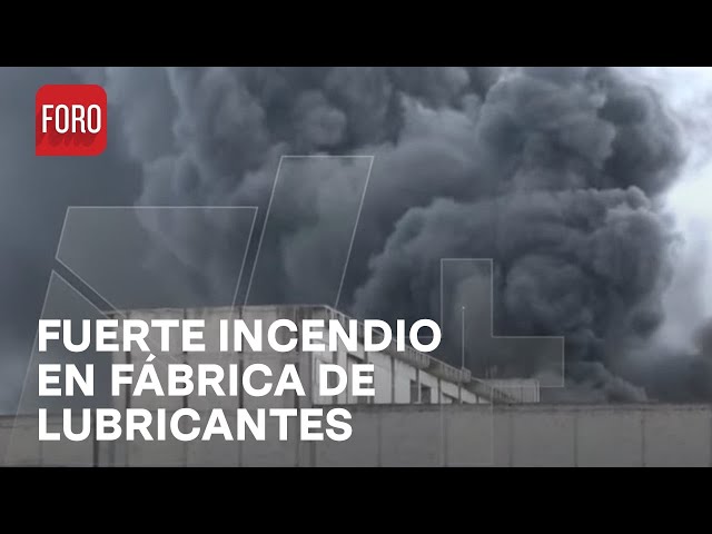 Incendio en fábrica de Lubricantes en Lerma, Estado de México