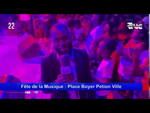 Fête de la Musique : Place Boyer Petion Ville #Rtvc #22Live #MS