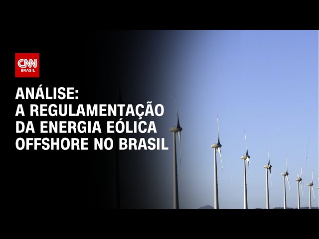 ⁣Análise: a regulamentação da energia eólica offshore no Brasil | WW
