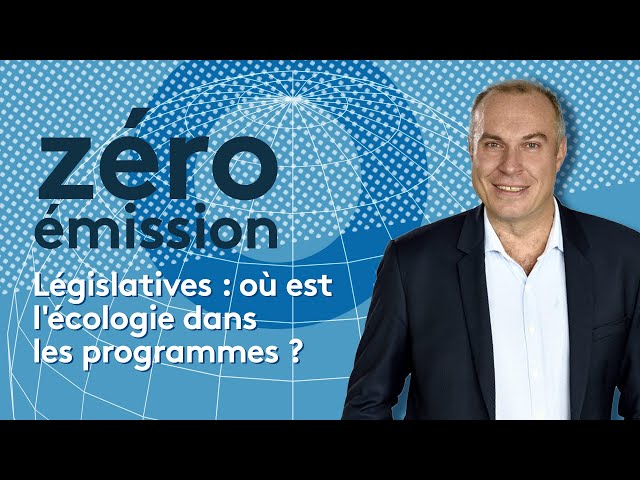 Législatives : où est le volet écologie dans les programmes des différents partis ?