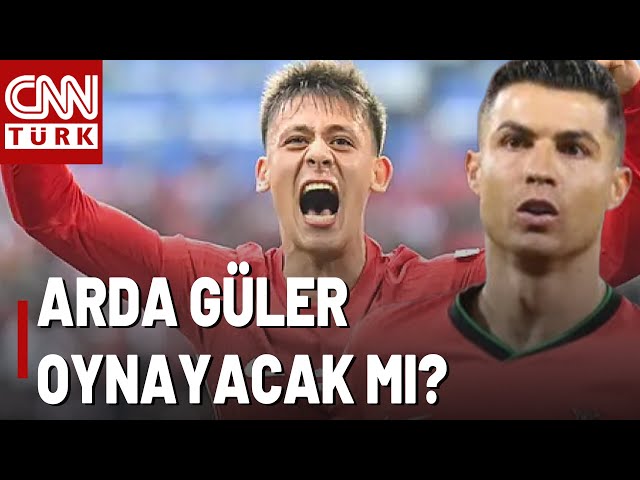 EURO 24'te Rakip, Ronaldolu Portekiz! Arda Güler İlk 11'de Forma Giyecek Mi?